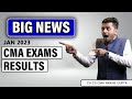 BREAKING NEWS | CMA Exam Jan 2023 Results | Officially out?