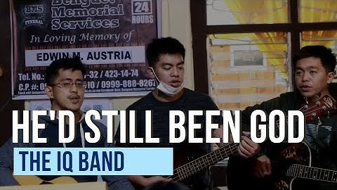 Thumbnail of He'd Still Been God - IQ Cover with Lyrics