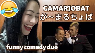 Gamarjobat が〜まるちょば - Japanese Funny Comedy Duo - fan reaction