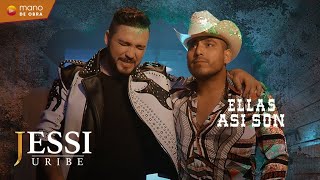 Jessi Uribe y Espinoza Paz - Ellas Así Son l Mano De Obra ®