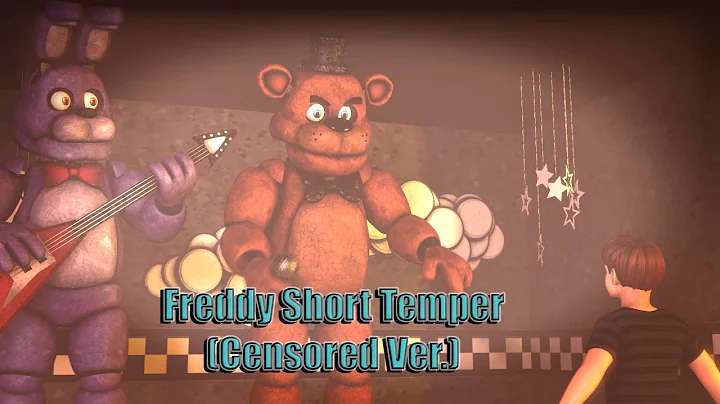 [SFM FNAF]: Freddy Short Temper! (CENSORED VERSION)