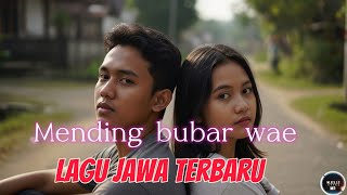 Download lagu Mending Bubar wae | Lagu Jawa Terbaru 2025 |