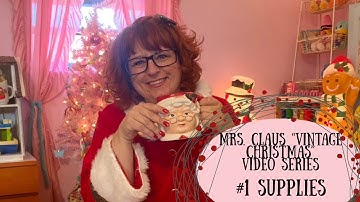 Mrs. Claus "Vintage Christmas" Video Series: #1 Supplies