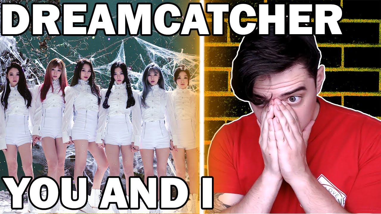 Dreamcatcher (드림캐쳐) - "YOU AND I" MV | REACTION