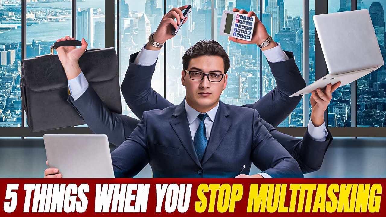 Top 5 Things That Happen When You Stop Multitasking Today (2026)