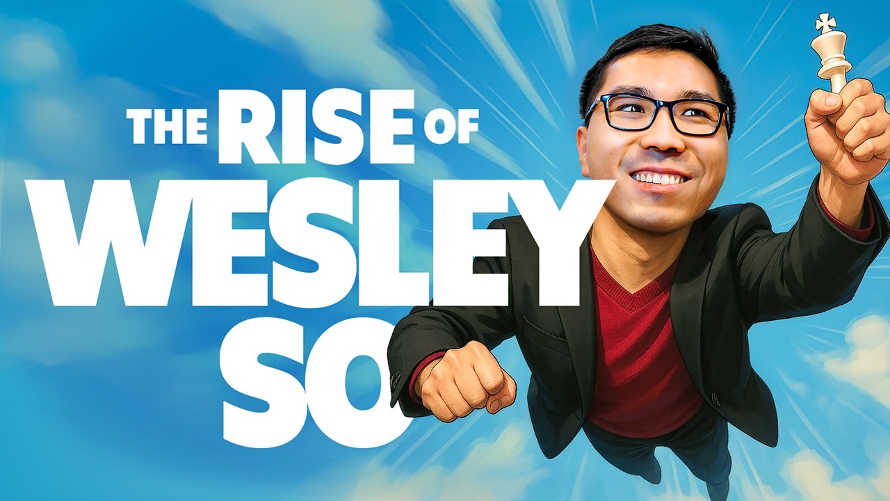 The RISE Of Wesley So