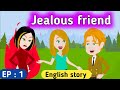 Jealous friend part 1  english story  animated stories  english animation  english life stories