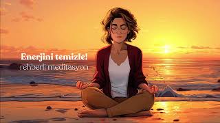 Enerjisel Ve Fiziksel Bedensel Bilinçte Yükseliş 10 Dakikalık Meditasyon Ile Hafifle, Yenilen