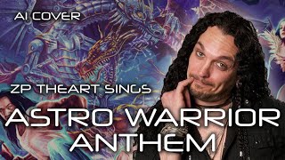 ZP Theart sings Astro Warrior Anthem (DragonForce - AI Cover)