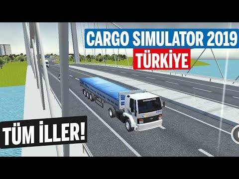 Cargo Simulator 2019: Türkiye'nin Bütün İlleri Var!