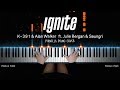 K 391 Alan Walker Ignite Piano Cover By Pianella Piano Ft Julie Bergan Seungri K 391 Alan Walker Ignite Piano Cover By Pianella Piano Ft Julie Bergan Seungri