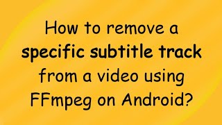 Remove Soft Subtitles from a video using Termux screenshot 4