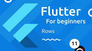Flutter Tutorial for Beginners #11 - Rows