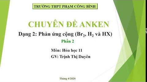 Giải thích khả năng phản ứng hidro hóa anken năm 2024