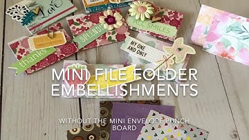 Mini file folder embellishments without the mini envelope punch board!