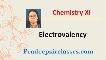 CHEM XI -4-02 Electrovelenchy Pradeep Kshetrapal Physics channel