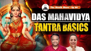 Tantra Special- Das Mahavidya, Lalita Tripurasundari, Sri Vidya I Vinita Rashinkar X The iRonik Show
