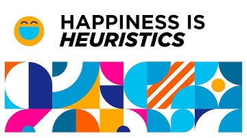 [7 Digital Secrets] Secret No.7 - Happiness is Heuristics