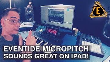 Eventide MicroPitch Sounds Great on iPad!