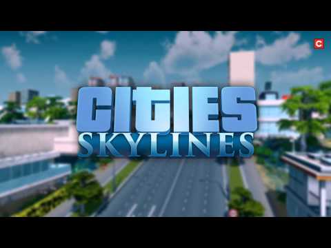 Cities Skylines OST Main Theme