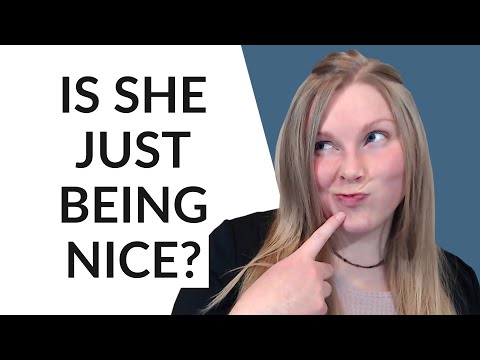 HOW TO KNOW IF A GIRL LIKES YOU (OR IS JUST BEING NICE )