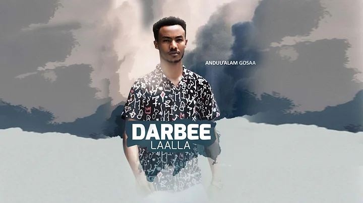 Andualem Gosa - Darbee Laalla - New Ethiopian Oromo Music Video 2021 (Official Video)