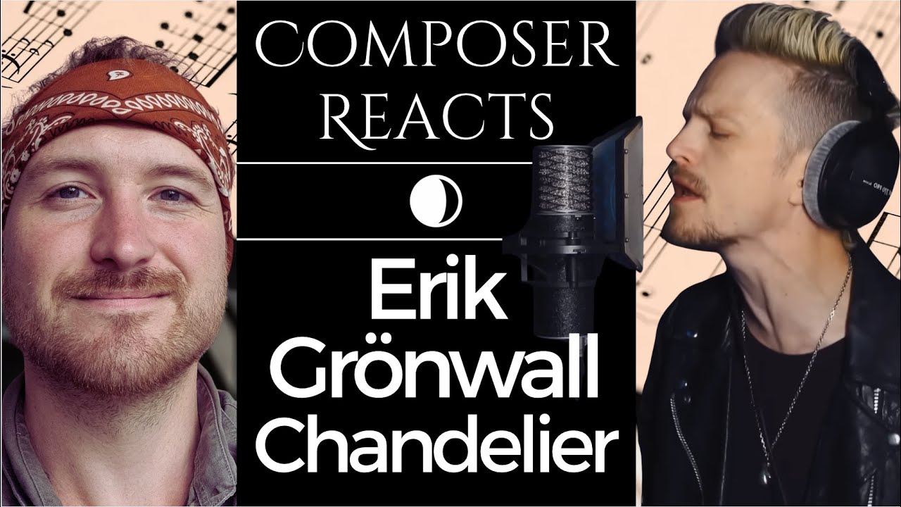 Composer Reacts to Erik Grönwall - Chandelier (Sia Cover)