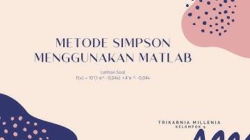 (85) 10.2.3 Integrasi dan diferensiasi numerik Simpson f(x) = 10 (1 - e^-0.04x) menggunakan Matlab