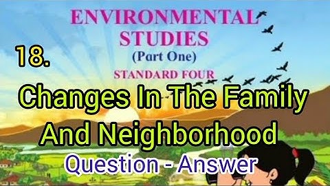 Changes In The Family And Neighborhood | lesson 18 | STD - 4 | EVS - 1 | Question Answers | MH Board