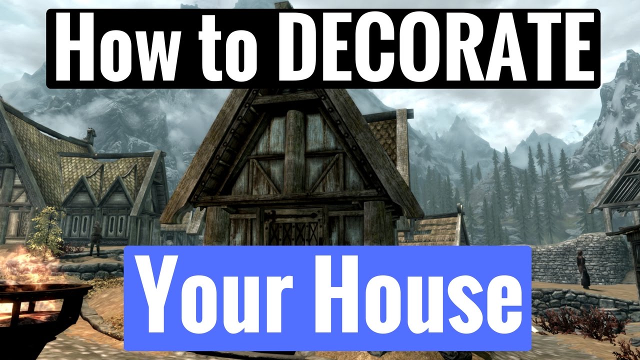 Skyrim REMASTERED - How to DECORATE Your House! - YouTube