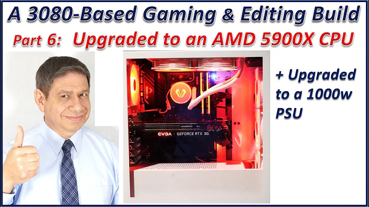 超級高性能電腦升級！更換AMD 5900X CPU和1000w電源供應器！