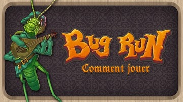 Bug Run - Comment jouer