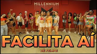 FACILITA AÍ - ZÉ FELIPE | MILLENNIUM COREOGRAFIA 🇧🇷