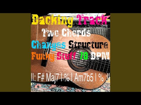 Backing Track Two Chords Changes Structure F sharp Maj7 Am7b5