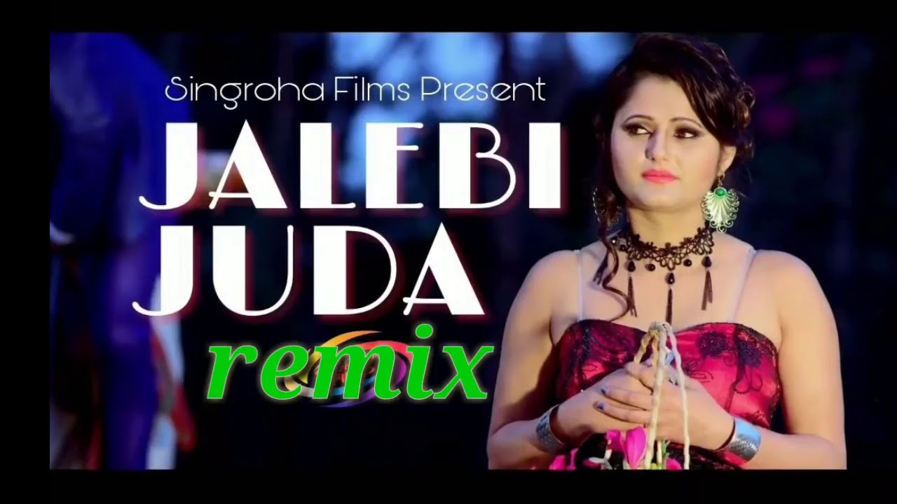 New Haryanvi song Jalebi Juda remix full bass full dhamaka - YouTube