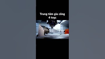 Trung tân gia công 4 trục #cnc #maymoccokhithinhqua #cokhi #cokhichetao