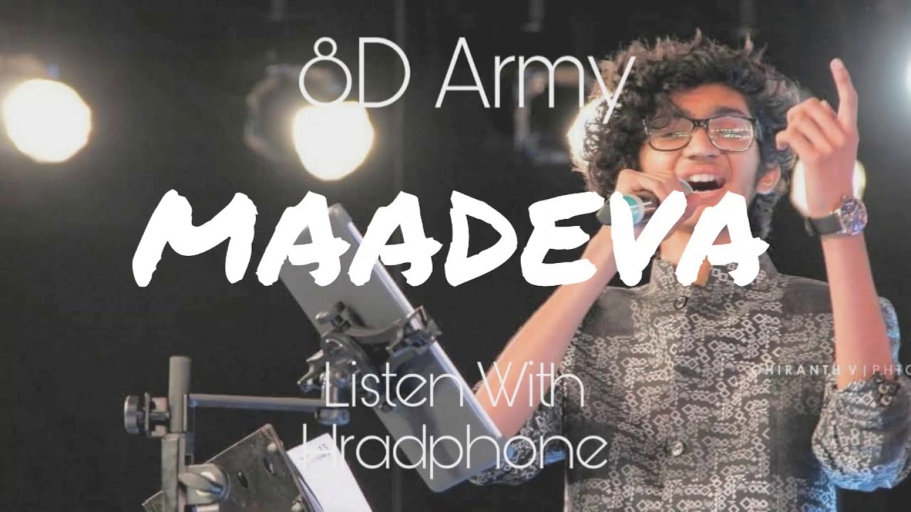 Maadeva   Sanjith Hegde  8D Audiio  Listen with Headphone