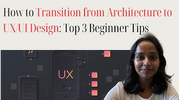 How to Transition from Architecture to UX/UI Design: Top 3 Beginner Tips #UXUIDesign