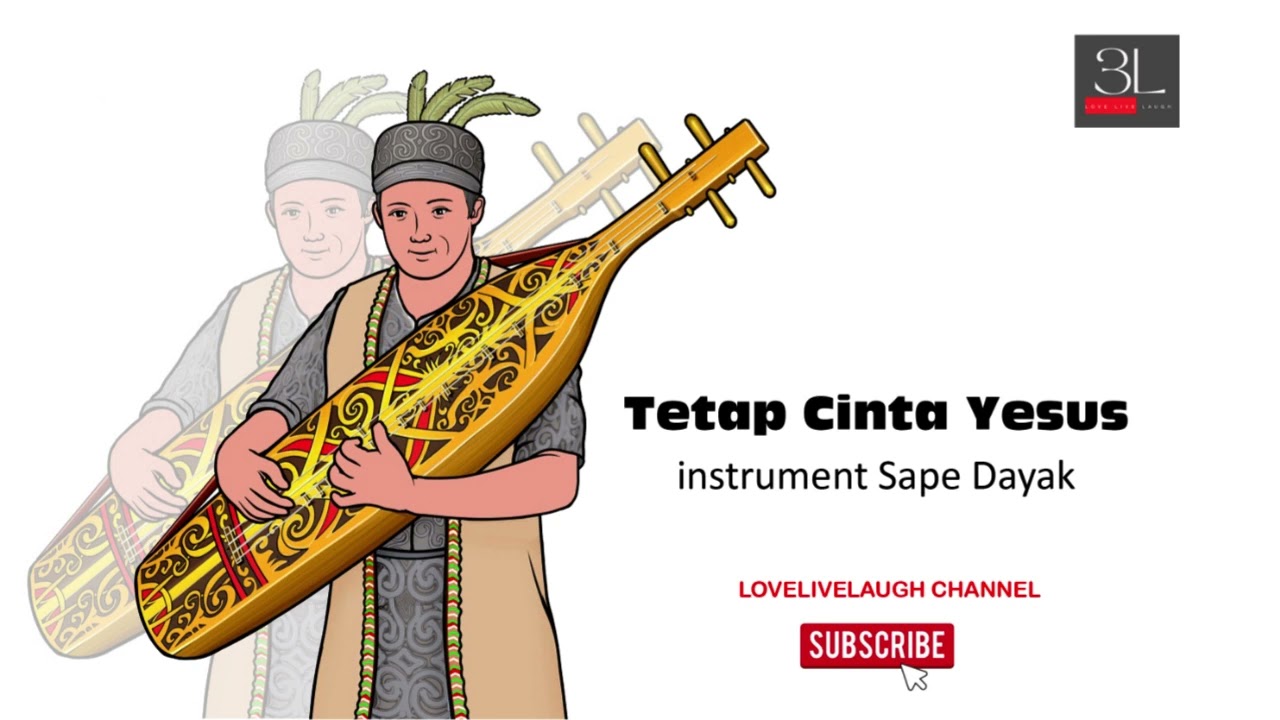 Tetap Cinta Yesus - Instrument Sape Dayak