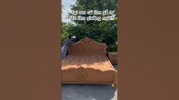 Sự khác nhau giữa giường ngủ gỗ tự nhiên và gỗ công nghiệp💯💯#giuongdep #giuongvip #giuongtancodien
