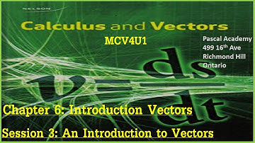 Calculus & Vectors Ch 6 Session 3 An Introduction to Vectors MCV4U MCV4U1 #Vectors #Calculus #vector