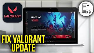 How To Fix Valorant Stuck Updating Checking File Size