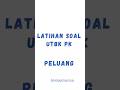 BAHAS SOAL UTBK (PK) | Peluang soal 3 #bimbelmsrisa #snbt2025 #utbk2025