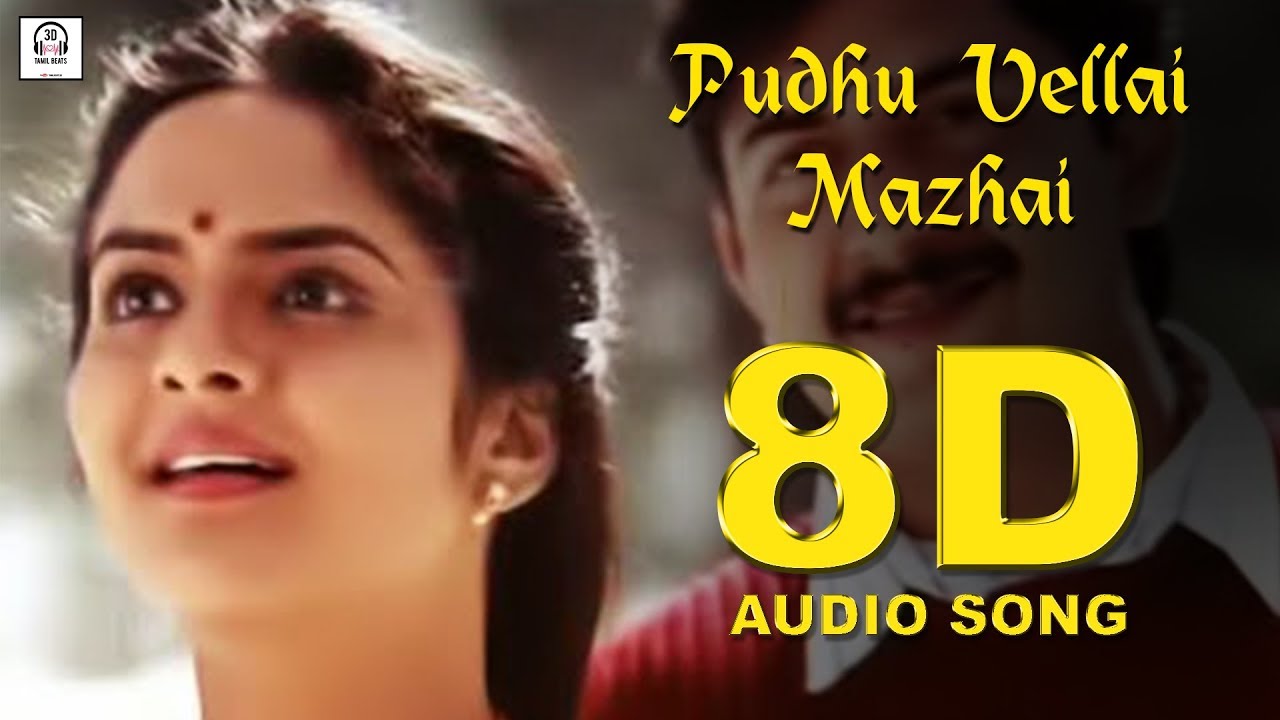 Pudhu Vellai Mazhai 8D Audio Songs  Roja  Must Use Headphones  Tamil Beats 3D