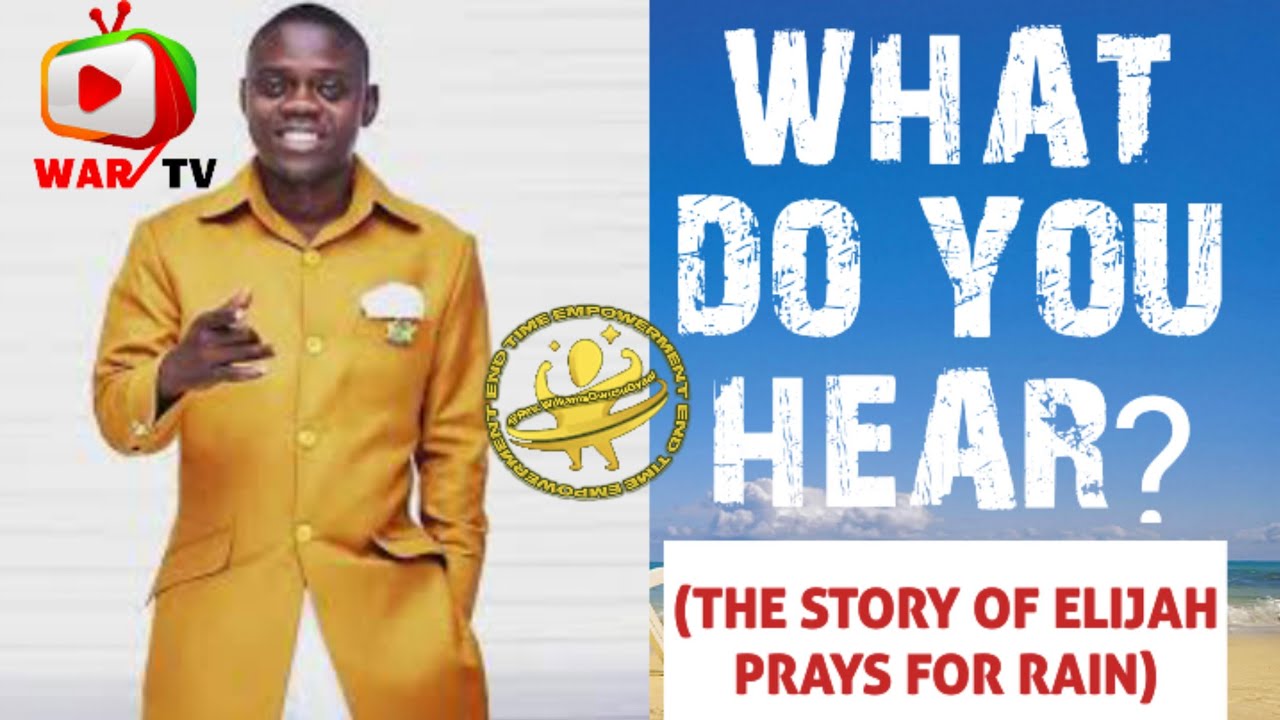 ЧТО ВЫ СЛЫШИТЕ? (ИСТОРИЯ О ТОМ, КАК ИЛИЯ МОЛИТСЯ О ДОЖДЕ) - ПРОРОК САМУЭЛЬ ЛАРБИ ГИЙМА