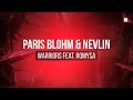 Paris Blohm & Nevlin feat. Romysa - Warriors