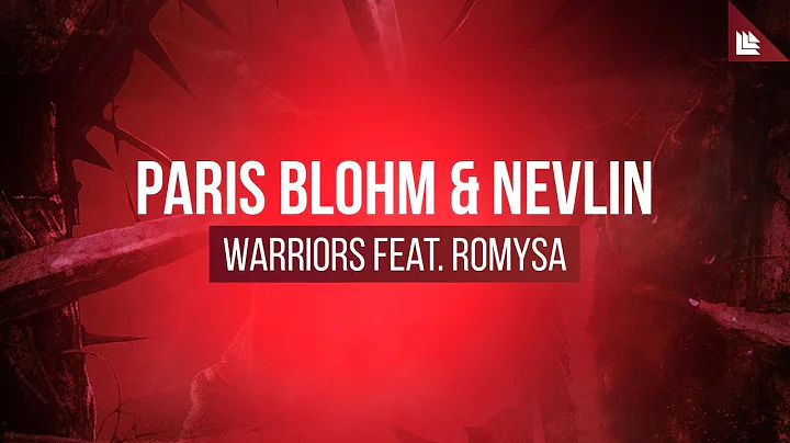 Paris Blohm & Nevlin feat. Romysa - Warriors