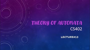 lecture#13 | Theory of Automata | short lectures cs402
