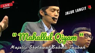 🌹 'MAQOM' MAHALUL QIYAM 🌹 - Majelis Sabilu Taubah ST Nyel SDA-SBY Bersholawat Live in Waru 2023