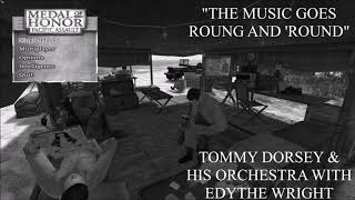 Medal of Honor: Pacfic Assault: The Music Goes Round And 'Round - Tommy Dorsey with Edythe Wright